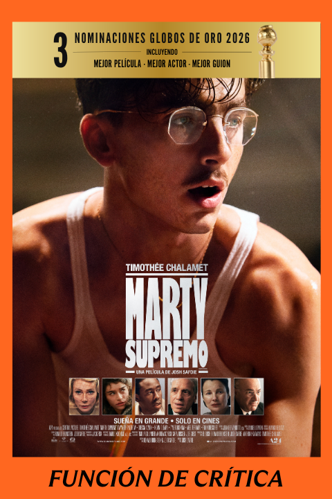 FUNCIÓN DE CRÍTICA: MARTY SUPREMO